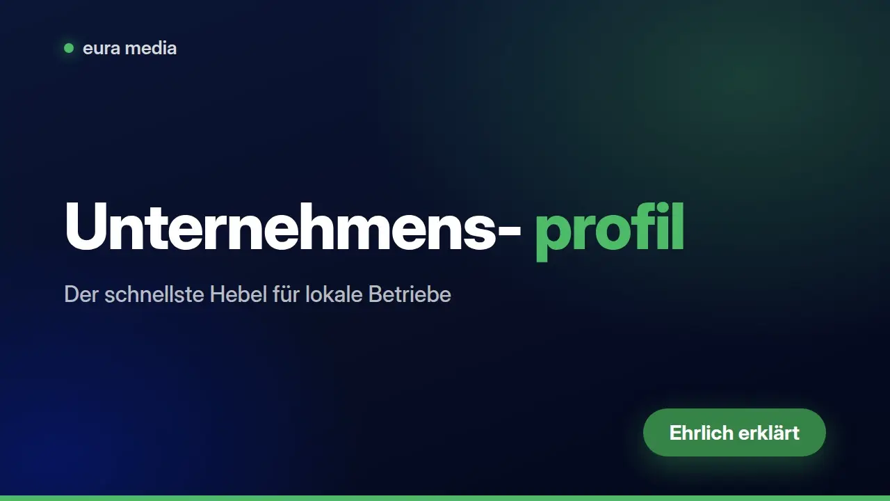 Google Unternehmensprofil optimieren: die wichtigsten Punkte – Video von Eura Media