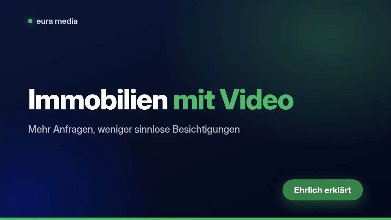 Immobilien mit Video vermarkten: mehr Anfragen pro Objekt – Video von Eura Media